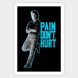 Pain Don't Hurt Sticker